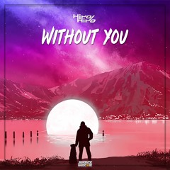 HiroHiro - Without You ⚠️OUT NOW⚠️