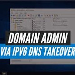 9 - AD Red Teaming - MITM6 IPv6 DNS Hijacking