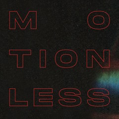 Motionless