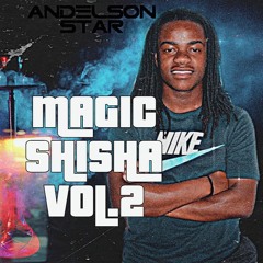 Andelson Star | MAGIC SHISHA VOL 2 | AFRO-HOUSE 2022