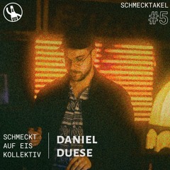 Daniel Duese @ Schmecktakel # 5 | Schloss Frizzante | DJ SET