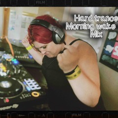 Hard Trance - Morning Wake-Up mix