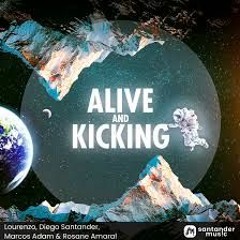 Lourenzo, Diego Santander, Marcos Adams, Rosane Amaral - Alive And Kicking (Original Mix)