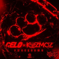 CELO & Kozmoz - SMACKDOWN (SERAPHIC REMIX)