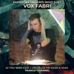 VOX FABRI @ radiOzora presents Night Shift | Exclusive for radiOzora | 22/04/2021