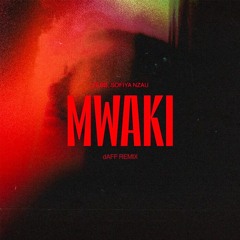 Zerb - Mwaki feat. Sofiya Nzau (dAFF Remix) [SUPPORTED BY GORDO]
