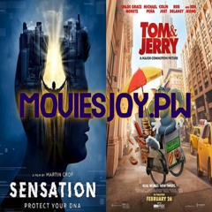 Tom and Jerry, Sensation, and other 3 More New Hollywood Movies on Moviesjoy