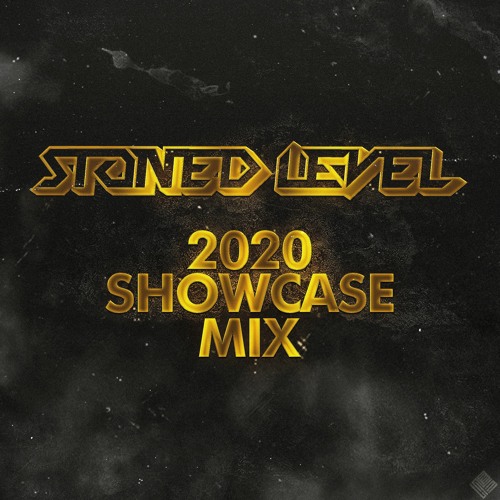STONED LEVEL 2020 SHOWCASE MIX