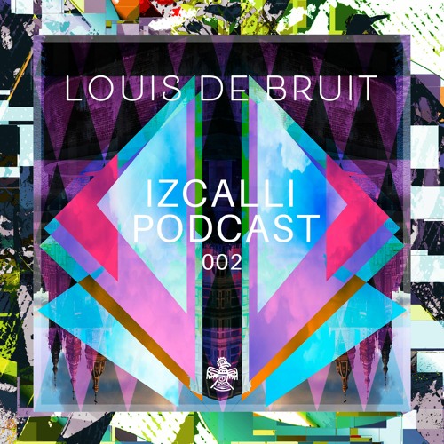 Izcalli Podcast | Louis De Bruit