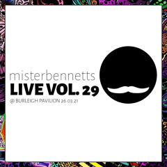 Mister Bennetts [LIVE] VOL. 29 @ Burleigh Pavilion 26.03.21 (7:30pm-12am)