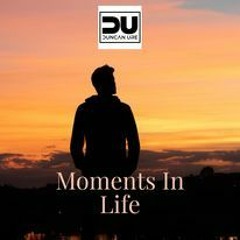 Moments In Life