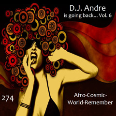 Andre DJ - 274 - Andre is going back Vol. 6