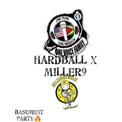 BASEMENT PARTY (HARDBALLxMILLER9SLINGERZFAMILY) 🔥💣