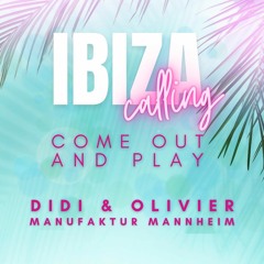 Ibiza Calling Come Out an Play (Set Olivier)