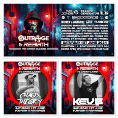 Outrage & Rebirth 2024- Chaos Theory & Kev B Set.WAV
