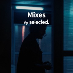 Selected Mixes