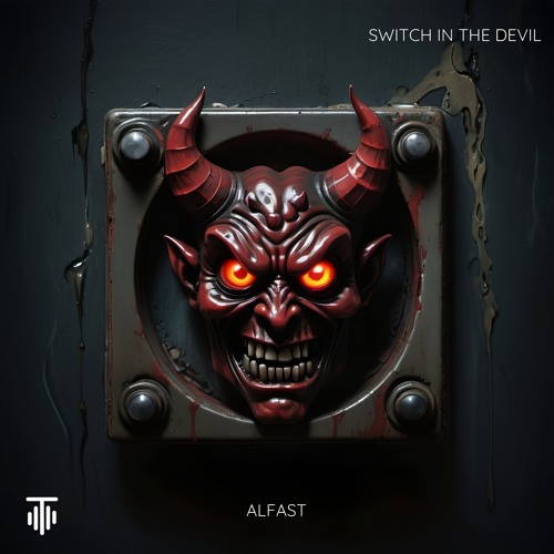 Alfast - Switch In The Devil [TMTDL22]