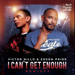 Victor Nillo & Edson Pride - I Can't Get Enough (Adrian lagunas Remix)