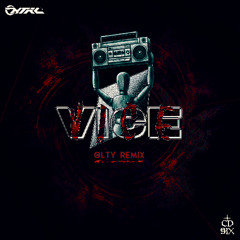 KTRL - VICE (GLTY Remix)