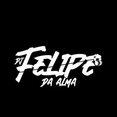 == VEM PRA ALMA X EQUIPE ODIO DA TROPA DO TREM EQUIPE SELVA [ DJ FELIPE DA ALMA ]