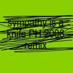 sympathy is a knife (PH 2008 remix) - charli xcx [Free DL]