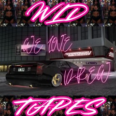WLD TAPES MIX (We Love Drew)