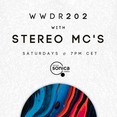 Stereo MC's - When We Dip Radio #202 [10.7.21]