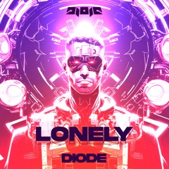 DIODE - LONELY