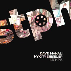 STPH243 Dave Manali - NY City Diesel (Original Mix)  [Stereophonic]