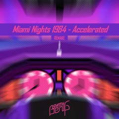 (BenGSynth Remake) Miami Nights 1984 - Accelerated