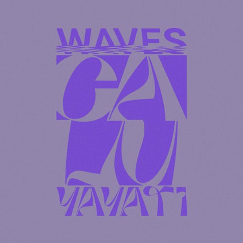 YAYATI - W Λ V E S C Λ L M
