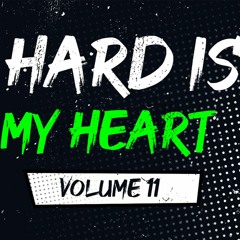 HARD IS MY HEART Radio (Volume #11)