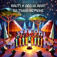 Sauti X Aaj Ki Raat - Francis Mercier (DJ Tikka's Remake)