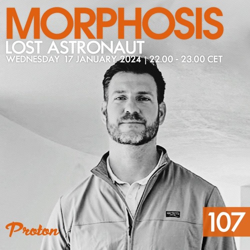 Morphosis 107 With Lost Astronaut (2024-01-17)
