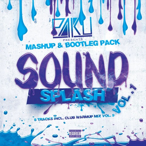 Sound Splash Vol.1 | BOOTLEG & MASHUP PACK [FREE DL]