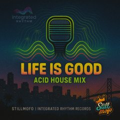 Life is Good (Acid House Mix)