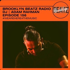 Brooklyn Beatz Radio ep#156 | ADAM RAHMAN