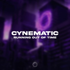 Cynematic - Running Out Of Time