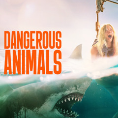 Episode 1009: Dangerous Animals
