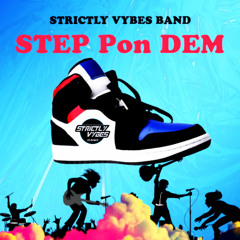 Strictly Vybes Band - Step Pon Dem (SXM Soca 2025)