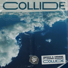 Zepidix & Censse - Collide (feat Darren Gardner)