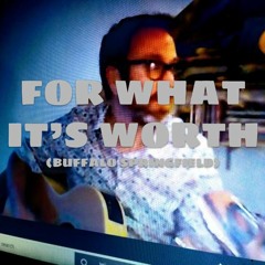 For What It's Worth (Hummingbird Mix) (Buffalo Springfield Cover)