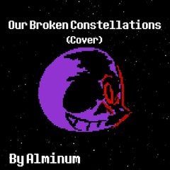 Our Broken Constellations (Cover)