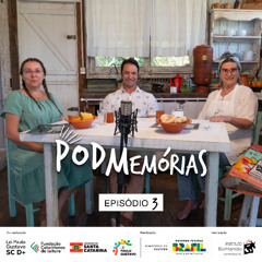 PODMemórias - EPISÓDIO 3 - Engenhos, "História, saberes e lidas" | com Marcos Aurino Pinheiro