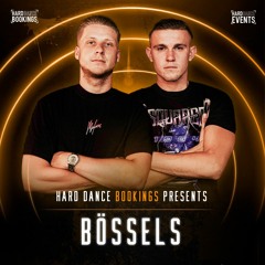 Bössels | Hard Dance Bookings | Release Mix
