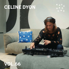 BACKGROUND RADIO VOL. 66 - CELINE DYON