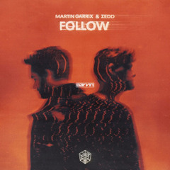 Martin Garrix & Zedd - Follow (GARVIN Remix)