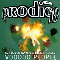 The Prodigy - Voodoo People (StayAwake Bootleg) [Free Download]