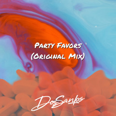 Party Favors (Original Mix)