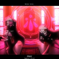 PRAY (Angelius x Parish) [Parody] - Mid-Fight Masses (Song Fanmade)